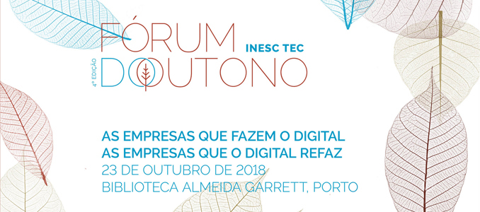Fórum INESC TEC do Outono debate Transformação Digital