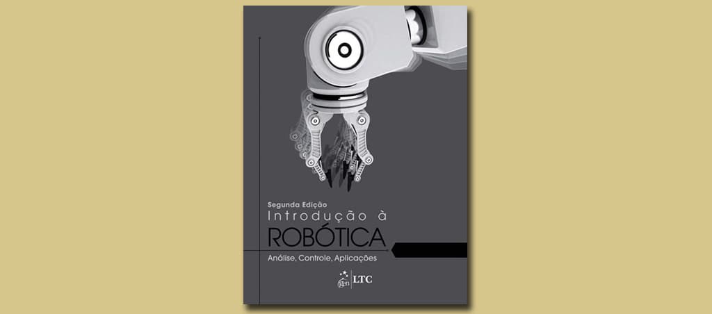 Introdução à Robótica – Análise, Controle, Aplicações